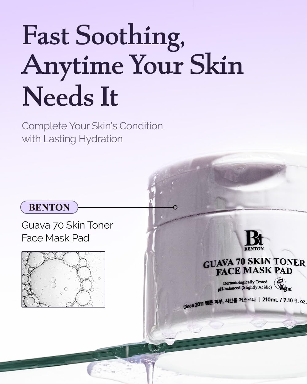 BENTON open tub with a fully soaked pad visible, ensures consistent hydration benefit
