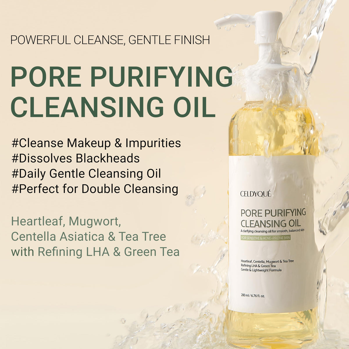 CELDYQUE texture close-up of clear oil droplets, lightweight glide for makeup removal