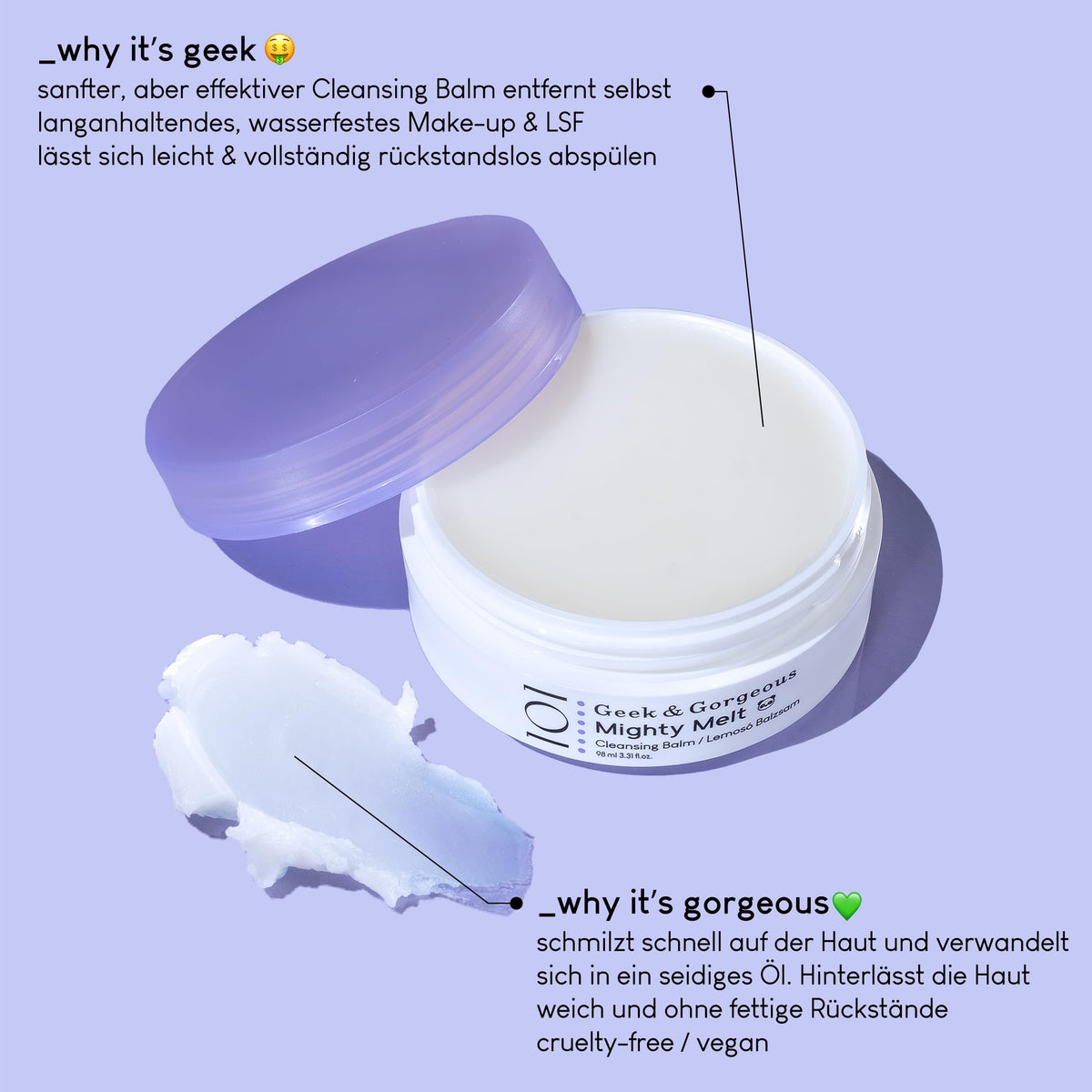 Geek & Gorgeous close-up of balm texture melting to oil for easy removal