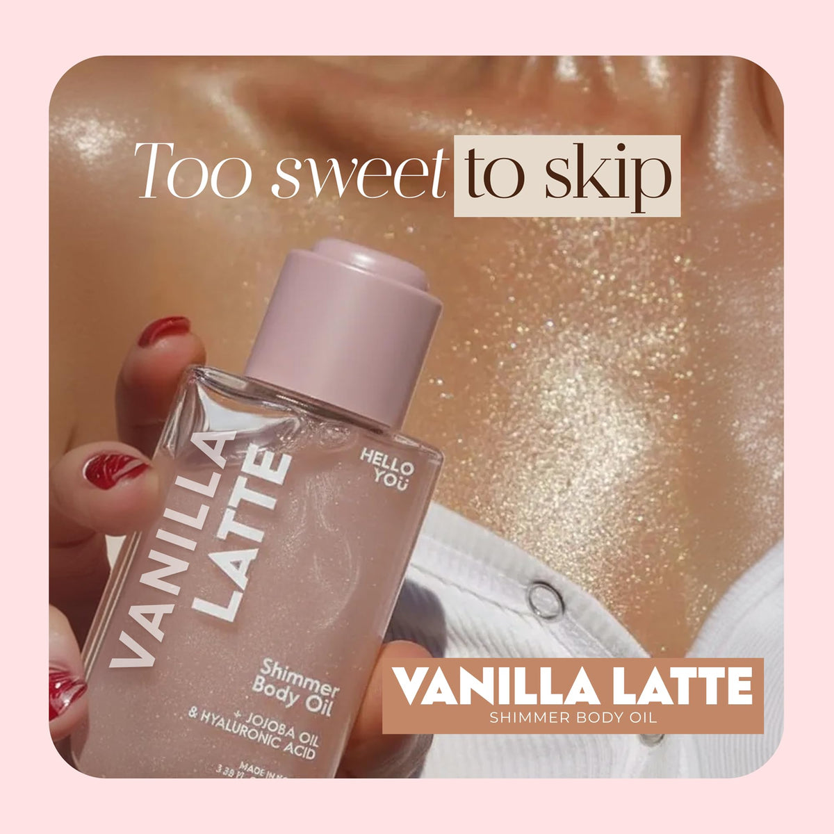 Hello You texture close-up displaying lightweight oil sheen and shimmer