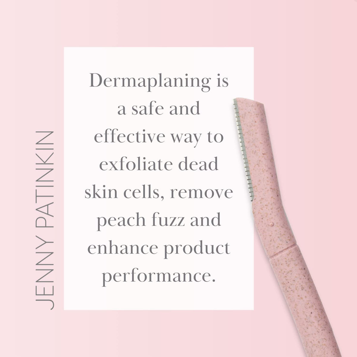 JENNY PATINKIN dermaplaning tool used on cheek illustrating smoother skin outcome