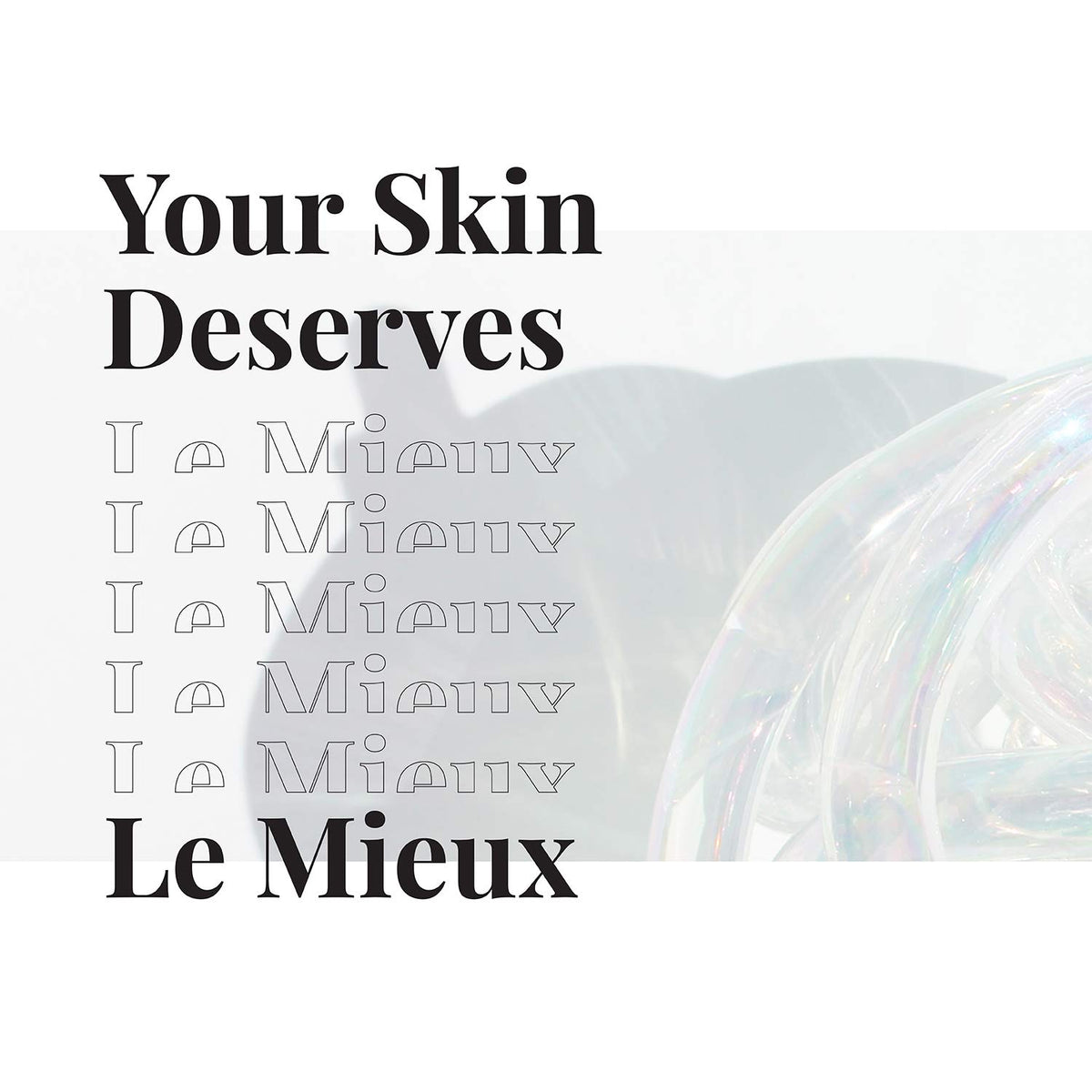 Le Mieux on bathroom vanity in skincare routine setting showing layering compatibility benefit