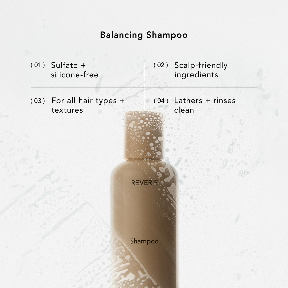 REVERIE pump dispensing thick shampoo texture for gentle cleansing benefits