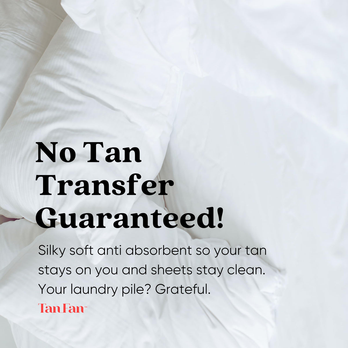 Tan Fan foot opening detail improves ventilation and prevents bunching