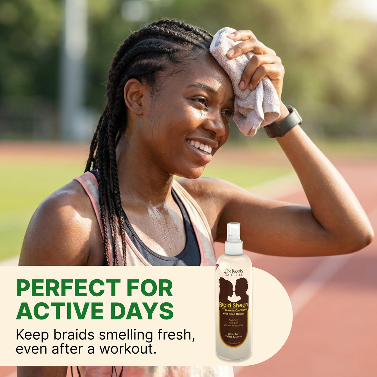 The Roots Naturelle on braided hair outdoors showing reduced frizz and shine