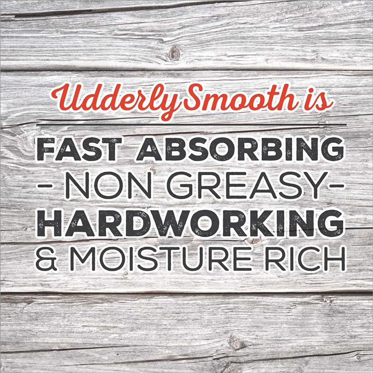 UDDERLY SMOOTH cream texture close-up demonstrating quick absorption benefit