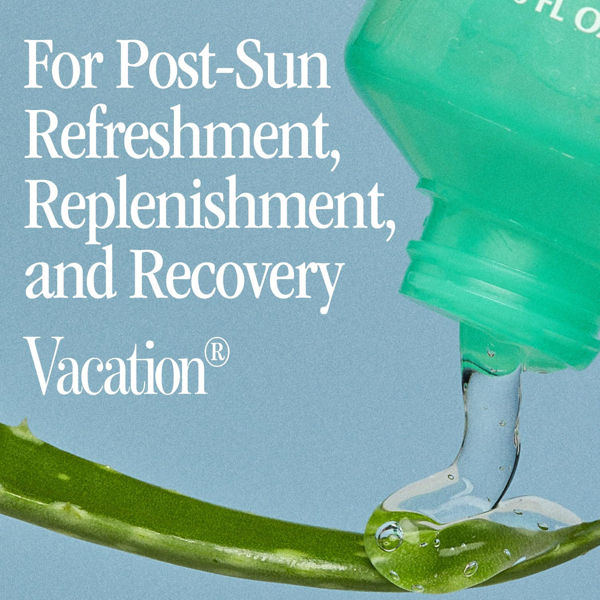 VACATION gel texture on skin demonstrating cooling, lightweight hydration